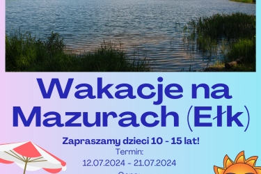  Wakacje na Mazurach (Ełk) 12.07.2024 - 21.07.2024